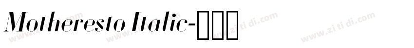 Motheresto Italic字体转换 Motheresto Italic字体转换